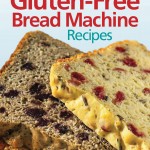 Dec – 125 Best GF Bread Machine